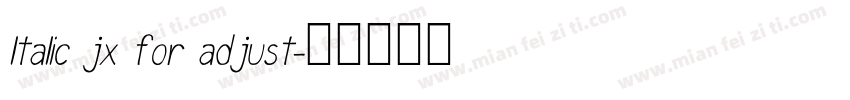 ltalic jx for adjust字体转换